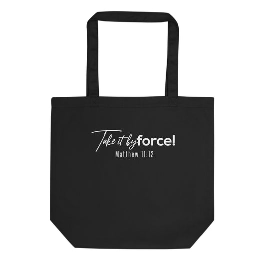 Take it by force! Eco Tote Bag