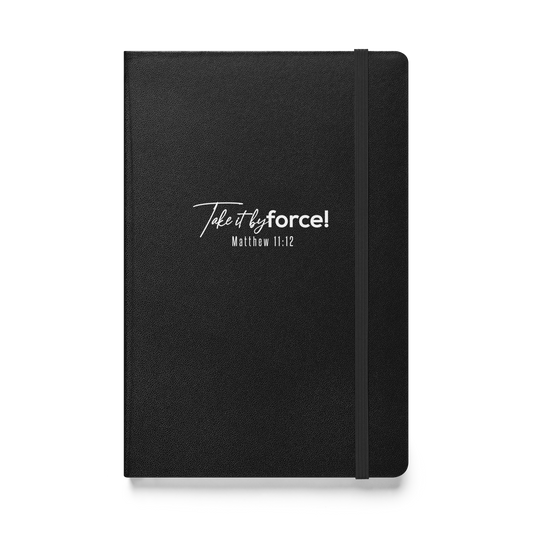 Take it by force! Hardcover bound Notebook Journal